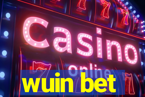 wuin bet